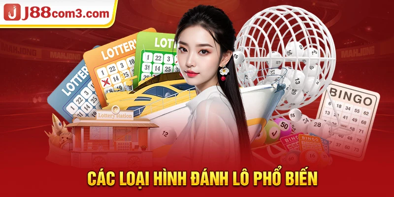 Các loại hình đánh lô phổ biến