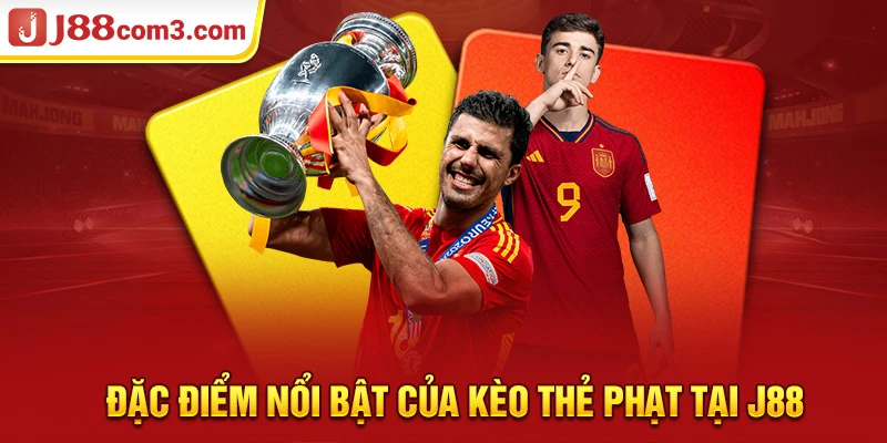 Đặc điểm nổi bật của kèo  thẻ phạt tại J88