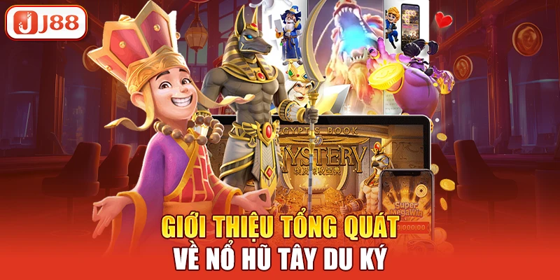 Nổ Hũ Tây Du Ký: Giải Trí Hấp Dẫn và Cơ Hội Nhận Phần Thưởng Khủng 2 Giới thiệu tổng quát về nổ hũ tây du ký