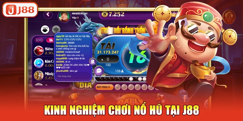 Kinh nghiệm chơi nổ hũ tại j88