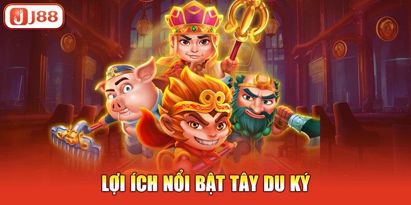 Nổ Hũ Tây Du Ký: Giải Trí Hấp Dẫn và Cơ Hội Nhận Phần Thưởng Khủng 4 Lợi ích nổi bật tây du ký