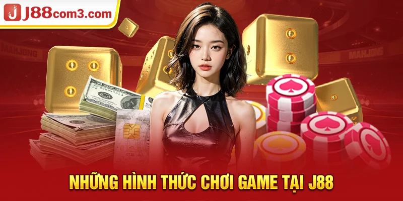 Những hình thức chơi game tại j88