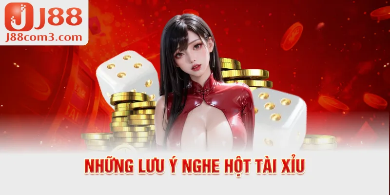 Những lưu ý nghe hột tài xỉu